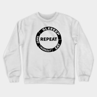 Sleep Eat Workout Game Repeat Crewneck Sweatshirt